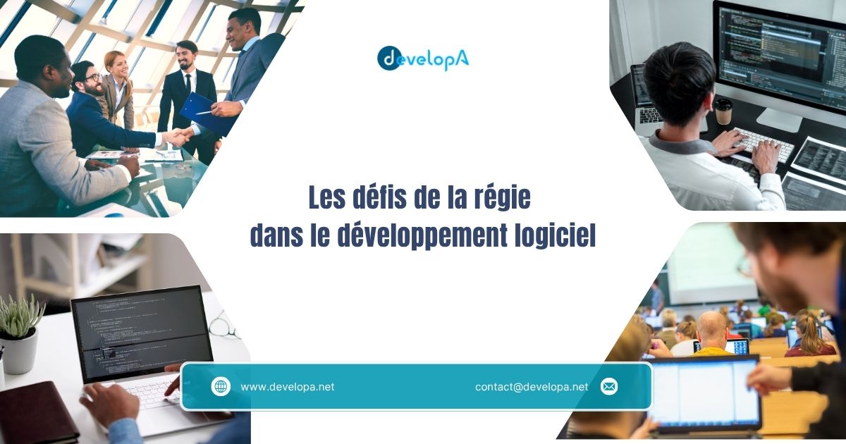 Les défis de la régie dans le développement logiciel : comment garantir la réussite d’un projet ?
