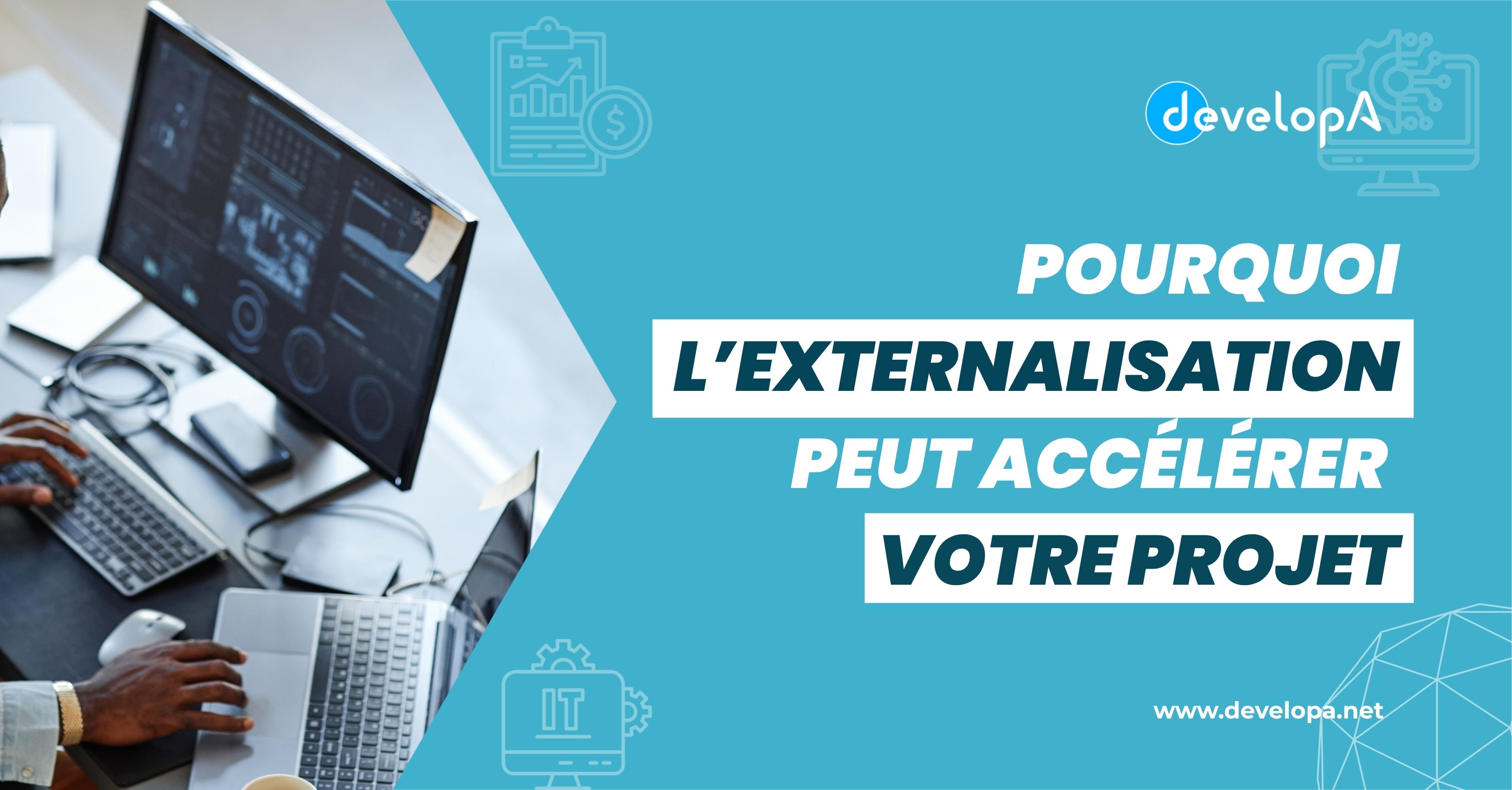 Besoin de développeurs qualifiés ? Pourquoi l’externalisation peut accélérer votre projet