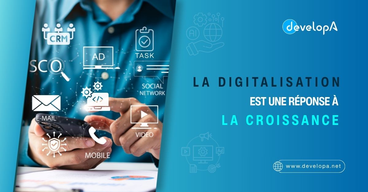 Pourquoi les entreprises investissent-elles dans la digitalisation ?   🚀