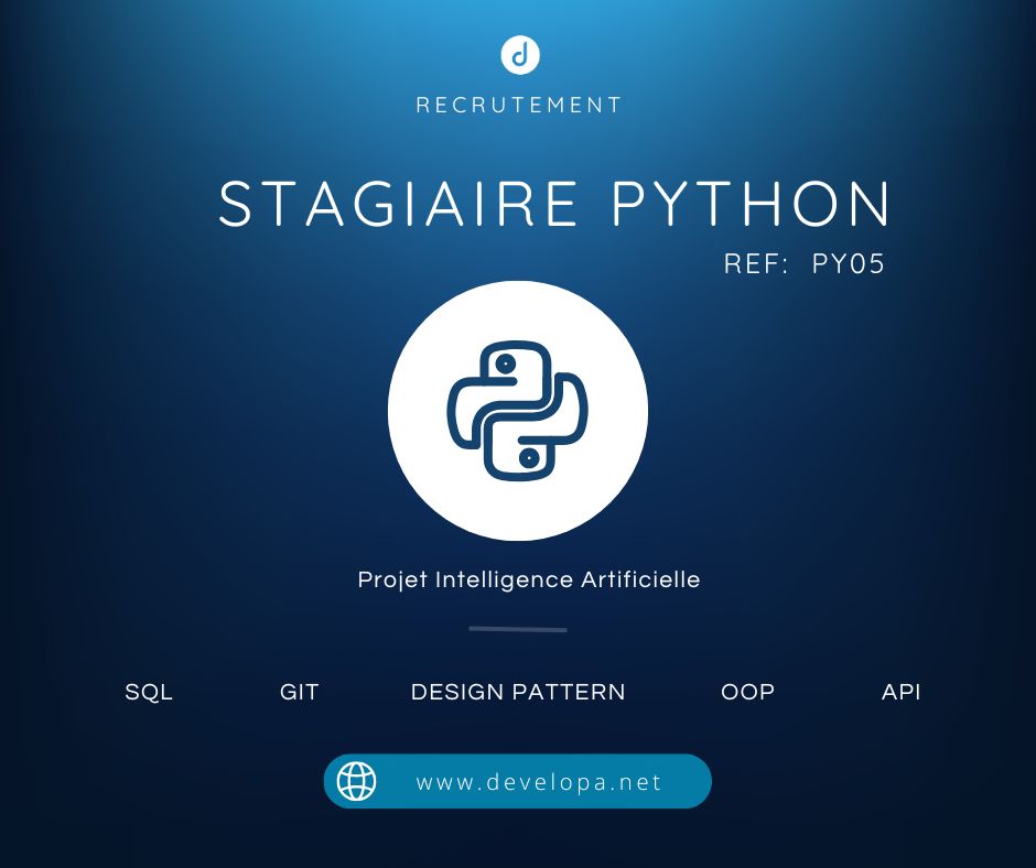 DevelopA recrute un(e) stagiaire Python pour un  projet IA  ( ref: PY05)